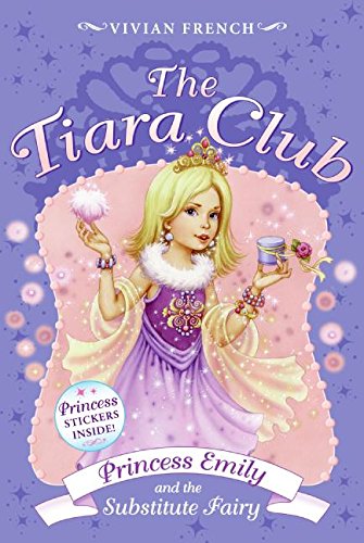 Beispielbild fr Tiara Club 6: Princess Emily and the Substitute Fairy, The (The Tiara Club) zum Verkauf von Wonder Book