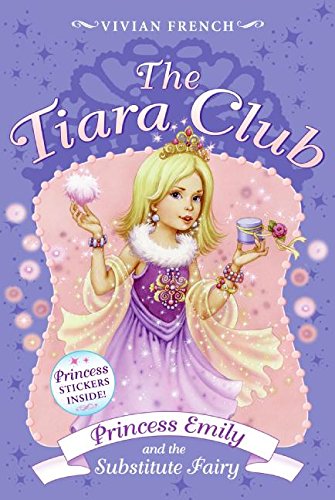 9780061124365: Princess Emily and the Substitute Fairy [With Stickers] (The Tiara Club)