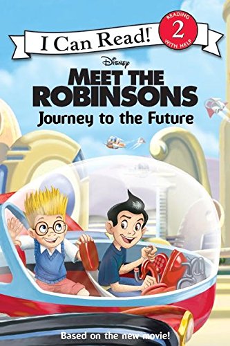 Meet the Robinsons: Journey to the Future (I Can Read Book 2) (9780061124723) by Jordan, Apple