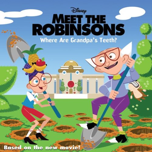 Beispielbild fr Meet the Robinsons: Where Are Grandpa's Teeth? zum Verkauf von Wonder Book