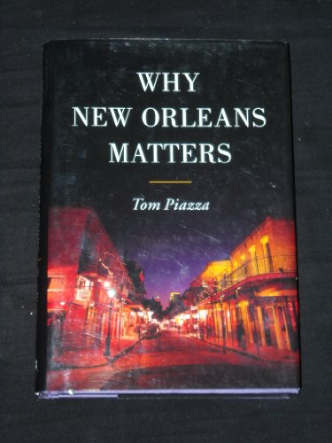 Imagen de archivo de Why New Orleans Matters a la venta por Abacus Bookshop