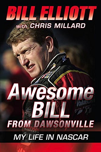 Stock image for Awesome Bill from Dawsonville : My Life in NASCAR for sale by Better World Books