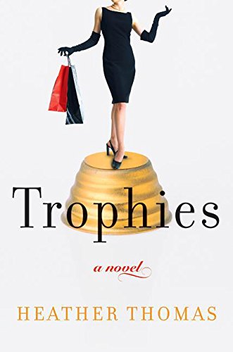 Stock image for Trophies : A Novel for sale by Better World Books: West
