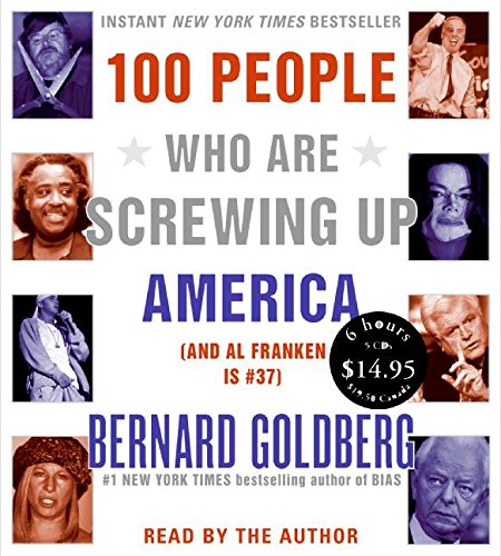 Imagen de archivo de 100 People Who Are Screwing Up America a la venta por Half Price Books Inc.