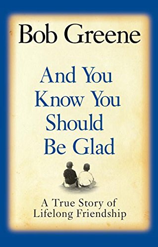 9780061126857: And You Know You Should Be Glad: A True Story of Lifelong Friendship