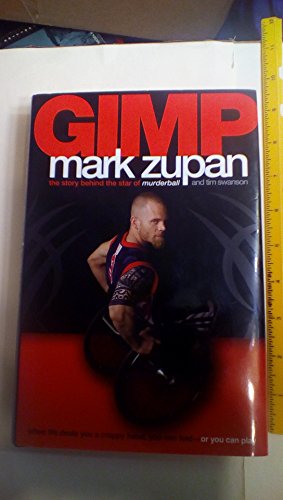 Stock image for GIMP: When Life Deals You a Crappy Hand, You Can Fold -or You Can Play for sale by Half Price Books Inc.