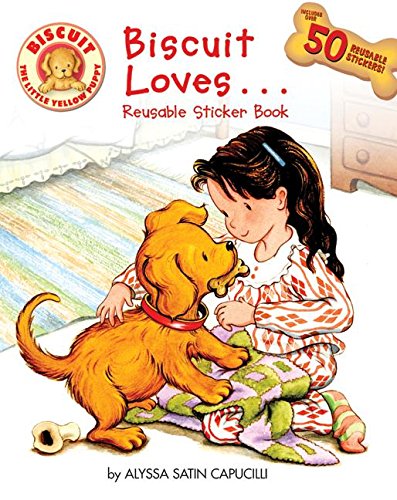 Biscuit Loves... Reusable Sticker Book (9780061128387) by Capucilli, Alyssa Satin