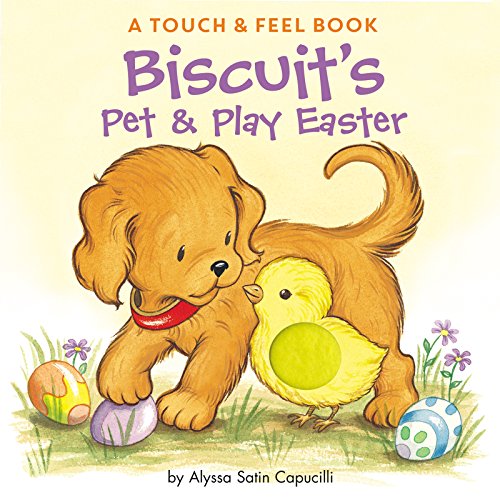 9780061128394: Biscuits Pet & Play Easter: A Touch & Feel Book: An Easter and Springtime Book for Kids