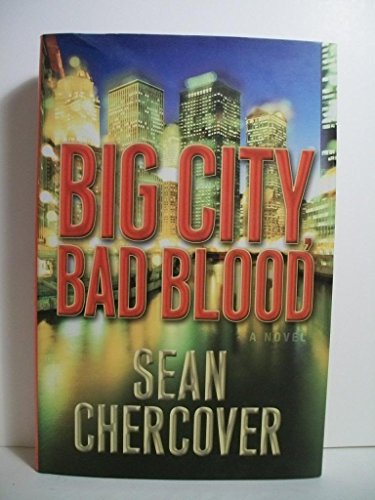 Imagen de archivo de Big City, Bad Blood : A Novel a la venta por Better World Books