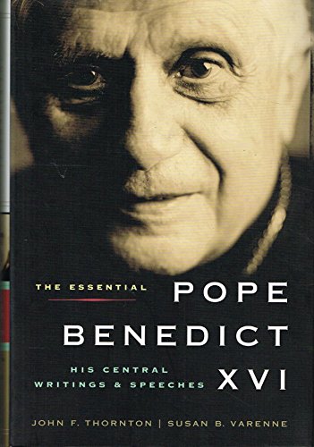 Stock image for The Essential Pope Benedict XVI: His Central Writings and Speeches for sale by A1AMedia