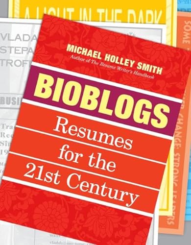 9780061130397: Bioblogs: Resumes for the 21st Century