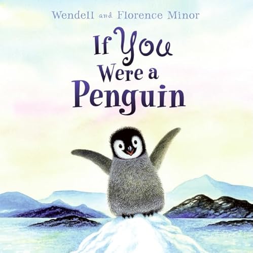 Stock image for If You Were a Penguin [Hardcover] Minor, Florence and Minor, Wendell for sale by Lakeside Books