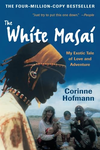 9780061131530: The White Masai: My Exotic Tale of Love and Adventure