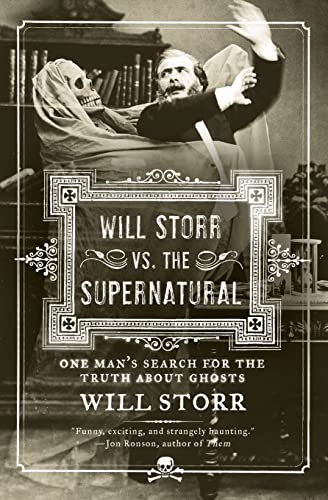 Imagen de archivo de Will Storr vs. the Supernatural : One Man's Search for the Truth about Ghosts a la venta por Better World Books: West
