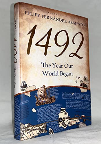 1492: The Year the World Began (9780061132278) by Fernandez-Armesto, Felipe