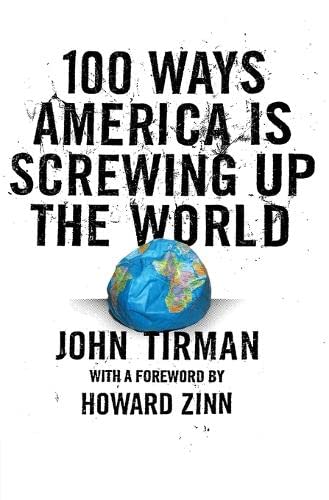 9780061133015: 100 Ways America Is Screwing Up the World