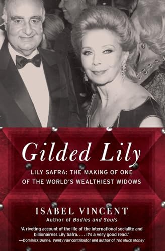 Stock image for Gilded Lily: Lily Safra: The Making of One of the World's Wealthiest Widows for sale by ThriftBooks-Atlanta