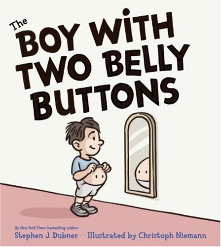 The Boy with Two Belly Buttons (9780061134036) by Dubner, Stephen J