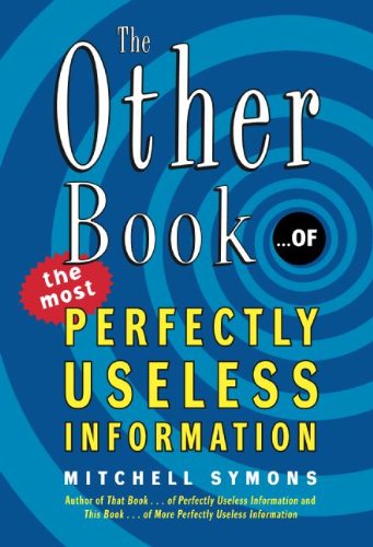 Imagen de archivo de The Other Book. of the Most Perfectly Useless Information a la venta por Better World Books: West