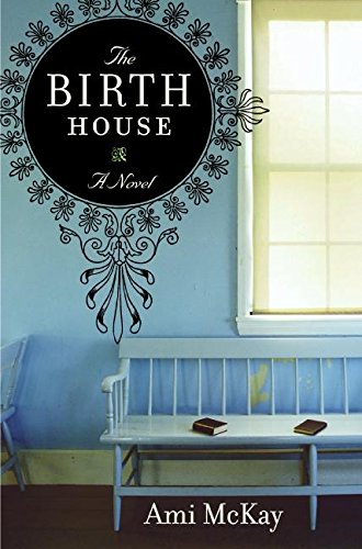 Imagen de archivo de The Birth House: A Novel a la venta por Gulf Coast Books