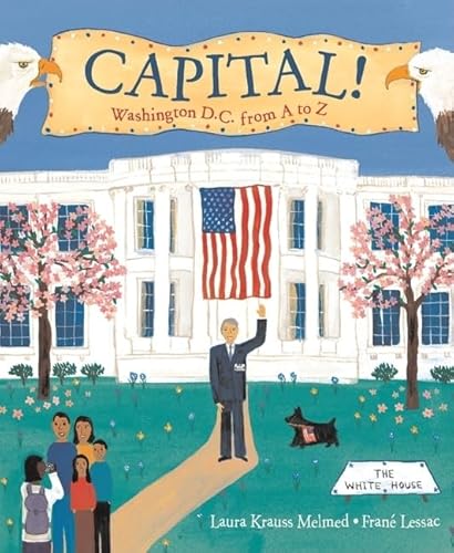 Stock image for Capital!: Washington D.C. from A to Z for sale by ThriftBooks-Dallas