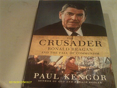 Stock image for The Crusader : Ronald Reagan and the Fall of Communism for sale by Better World Books: West