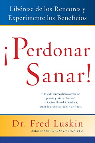 9780061136917: Perdonar es Sanar!: Liberese de Los Rencores Y Experimente Los Beneficios