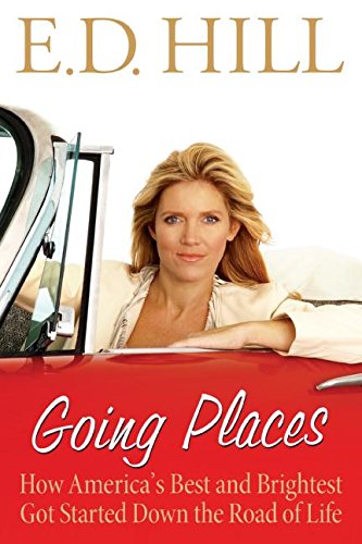 Stock image for Going Places: How America's Best and Brightest Got Started Down the Road of Life for sale by Half Price Books Inc.