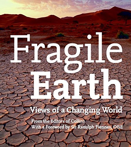 Stock image for Fragile Earth: Views of a Changing World for sale by Bahamut Media