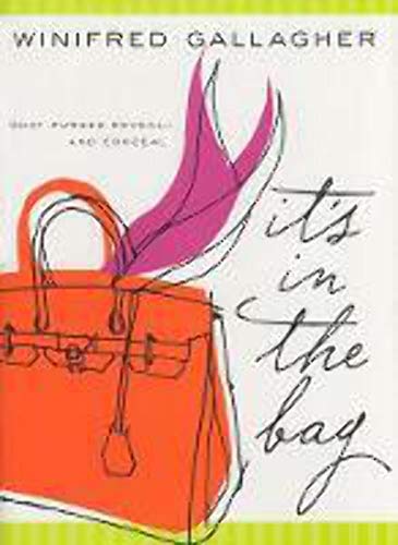 Stock image for It's in the Bag : What Purses Reveal---And Conceal for sale by Better World Books