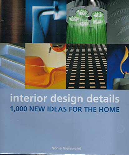 Stock image for Interior Design Details : 1,000 New Ideas for the Home for sale by Better World Books