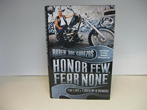 Stock image for Honor Few, Fear None: The Life and Times of a Mongol for sale by HPB-Diamond