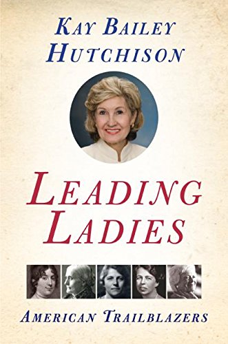 Stock image for Leading Ladies: American Trailblazers for sale by SecondSale