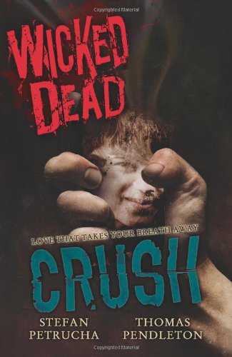 Beispielbild fr Wicked Dead: Crush zum Verkauf von Wonder Book