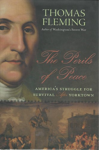Beispielbild fr Perils of Peace: America's Struggle for Survival After Yorktown. zum Verkauf von Grendel Books, ABAA/ILAB