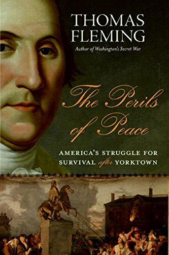 Imagen de archivo de The Perils of Peace: America?s Struggle for Survival After Yorktown a la venta por SecondSale