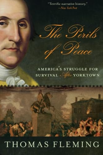 Imagen de archivo de The Perils of Peace: America's Struggle for Survival After Yorktown a la venta por Your Online Bookstore