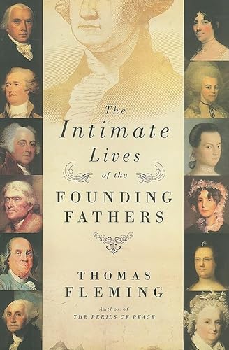 Stock image for The Intimate Lives of the Founding Fathers for sale by Your Online Bookstore