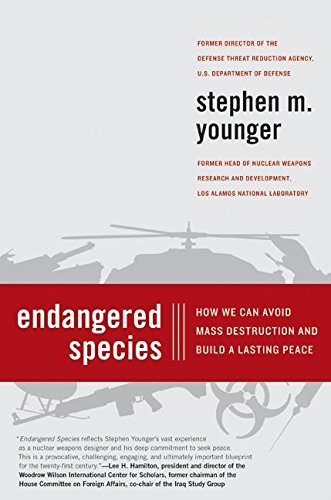 Beispielbild fr Endangered Species: How We Can Avoid Mass Destruction and Build a Lasting Peace Younger PhD, Stephen M. zum Verkauf von Aragon Books Canada