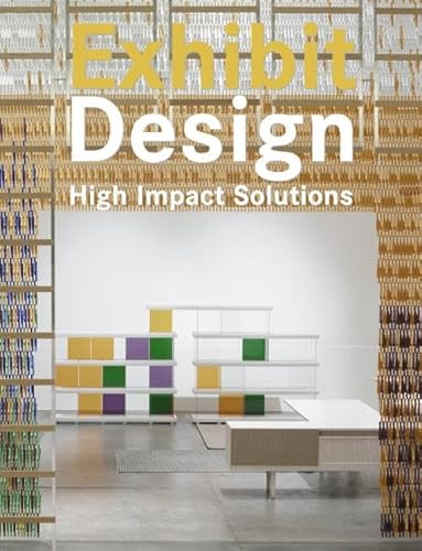 Imagen de archivo de Exhibit Design : High Impact Solutions a la venta por Better World Books