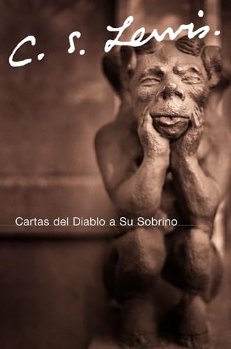 Beispielbild fr Cartas Del Diablo a Su Sobrino / The Screwtape Letters zum Verkauf von Revaluation Books