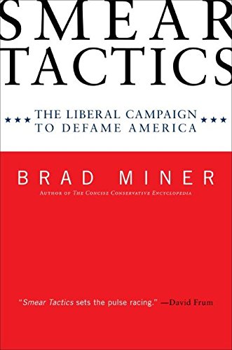 Beispielbild fr Smear Tactics : The Liberal Campaign to Defame America zum Verkauf von Better World Books