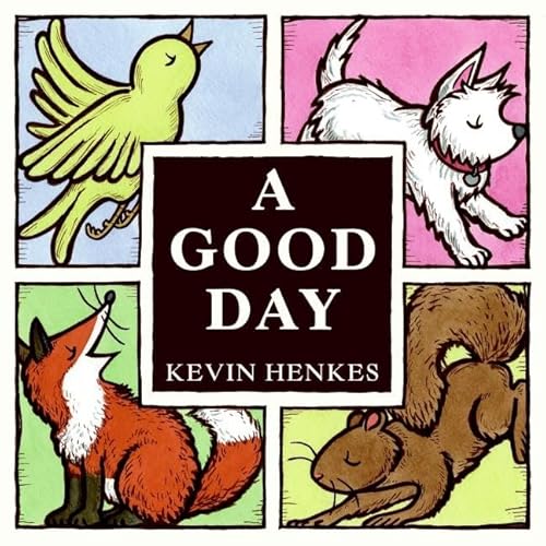 A Good Day (9780061140181) by Henkes, Kevin