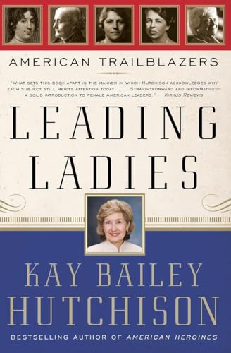 Imagen de archivo de Leading Ladies : American Trailblazers a la venta por Better World Books