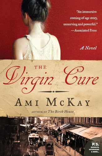 The Virgin Cure: A Novel (9780061140341) by McKay, Ami