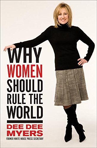 Imagen de archivo de Why Women Should Rule the World a la venta por Gulf Coast Books