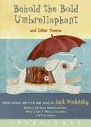 9780061140464: Behold the Bold Umbrellaphant: And Other Poems