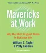 Imagen de archivo de Mavericks at Work: Why the Most Original Minds in Business Win a la venta por The Yard Sale Store