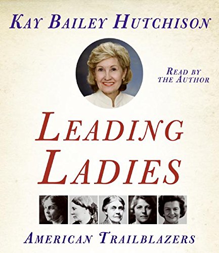9780061142697: Leading Ladies: American Trailblazers