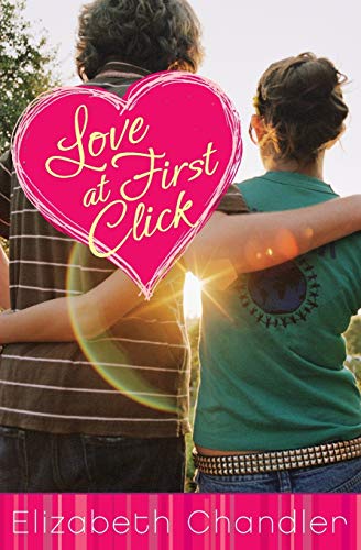 9780061143113: Love at First Click (First Kisses)